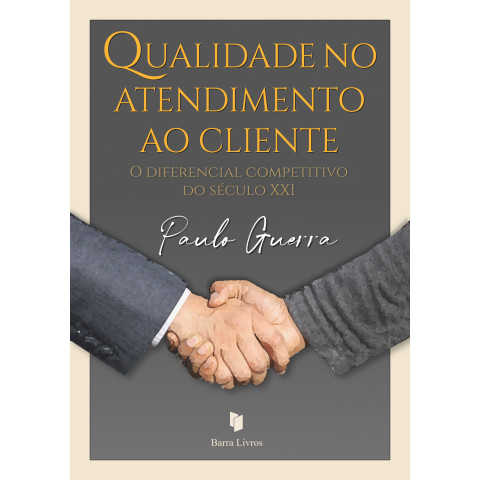 QUALIDADE NO ATENDIMENTO AO CLIENTE: O DIFERENCIAL COMPETITIVO DO SÉCULO XXI