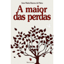 A MAIOR DAS PERDAS