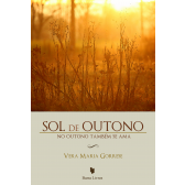 SOL DE OUTONO: NO OUTONO TAMBÉM SE AMA