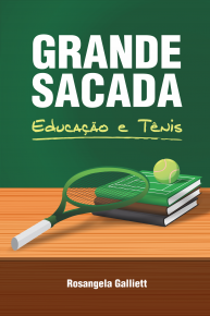 GRANDE SACADA: EDUCAÇÃO E TÊNIS