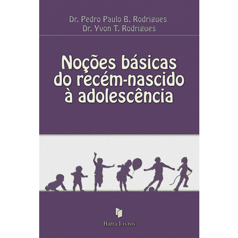 NOÇÕES BÁSICAS DO RECÉM-NASCIDO À ADOLESCÊNCIA